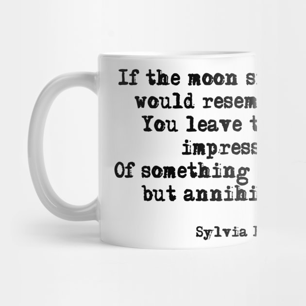 If the moon smiled - Sylvia Plath by peggieprints